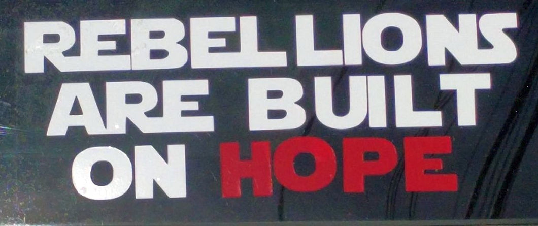 Star Wars Rebellions Are Built on Hope car decal computer sticker Princess Leia quote