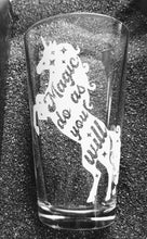 Load image into Gallery viewer, Last Unicorn &quot;Magic Do As You Will&quot; etched pint glass tumbler cup
